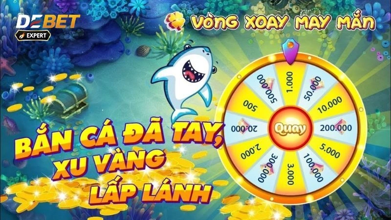 Bắn Cá Nổ Hũ Debet